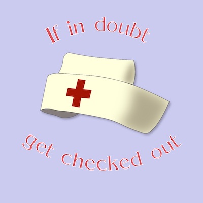Grphic of a nurse's cap for the If in doubt, get it checked out section